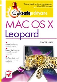 Mac OS X Leopard. Ćwiczenia praktyczne - Łukasz Suma - ebook