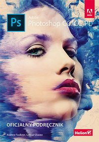 Adobe Photoshop CC/CC PL. Oficjalny podręcznik - Andrew Faulkner - ebook
