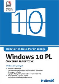 Windows 10 PL. Ćwiczenia praktyczne - Danuta Mendrala - ebook