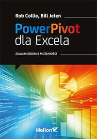 Power Pivot dla Excela. Zaawansowane możliwości - Bill Jelen - ebook
