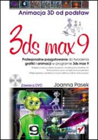 3ds max 9. Animacja 3D od podstaw - Joanna Pasek - ebook