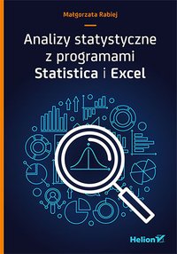 Analizy statystyczne z programami Statistica i Excel - Małgorzata Rabiej - ebook