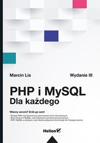 PHP i MySQL. Dla każdego. Wydanie III - Marcin Lis - ebook