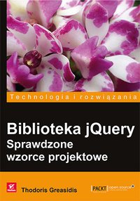 Biblioteka jQuery. Sprawdzone wzorce projektowe - Thodoris Greasidis - ebook