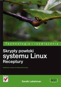 Skrypty powłoki systemu Linux. Receptury - Sarath Lakshman - ebook