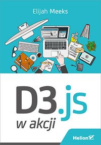 D3.js w akcji - Elijah Meeks - ebook
