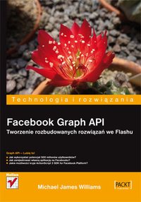 Facebook Graph API. Tworzenie rozbudowanych rozwiązań we Flashu - Michael James Williams - ebook