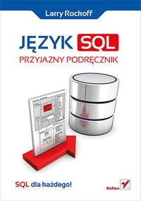 Język SQL. Przyjazny podręcznik - Larry Rockoff - ebook