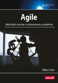 Agile. Metodyki zwinne w planowaniu projektów - Mike Cohn - ebook