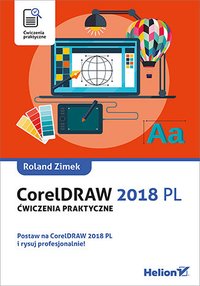 CorelDRAW 2018 PL. Ćwiczenia praktyczne - Roland Zimek - ebook