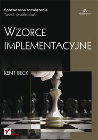 Wzorce implementacyjne - Kent Beck - ebook