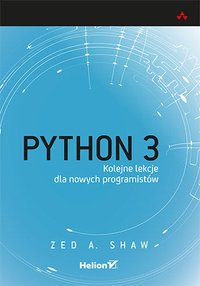 Python 3. Kolejne lekcje dla nowych programistów - Zed A. Shaw - ebook