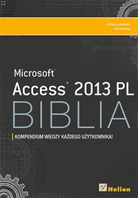 Access 2013 PL. Biblia - Michael Alexander - ebook