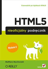HTML5. Nieoficjalny podręcznik. Wydanie II - Matthew MacDonald - ebook