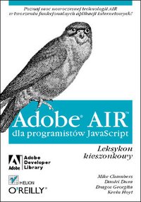 Adobe AIR dla programistów JavaScript. Leksykon kieszonkowy - Mike Chambers - ebook