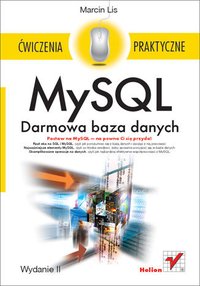 MySQL. Darmowa baza danych. Ćwiczenia praktyczne. Wydanie II - Marcin Lis - ebook