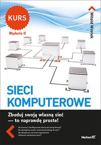 Sieci komputerowe. Kurs. Wydanie II - Witold Wrotek - ebook