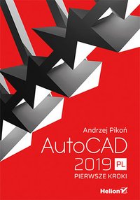 AutoCAD 2019 PL. Pierwsze kroki - Andrzej Pikoń - ebook