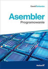 Asembler. Programowanie - Dawid Farbaniec - ebook