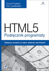 HTML5. Podręcznik programisty - Chuck Hudson - ebook