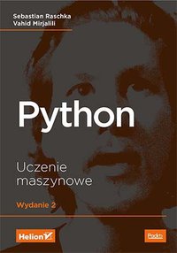 Python. Uczenie maszynowe. Wydanie II - Sebastian Raschka - ebook