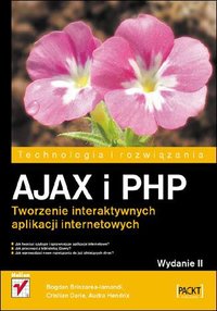 AJAX i PHP. Tworzenie interaktywnych aplikacji internetowych. Wydanie II - Bogdan Brinzarea-Iamandi - ebook