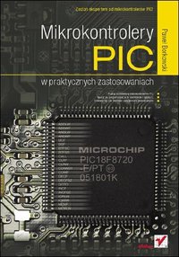 Mikrokontrolery PIC w praktycznych zastosowaniach - Paweł Borkowski - ebook