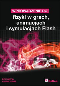 Wprowadzenie do fizyki w grach, animacjach i symulacjach Flash - Dev Ramtal - ebook