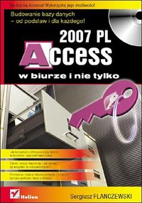 Access 2007 PL w biurze i nie tylko - Sergiusz Flanczewski - ebook