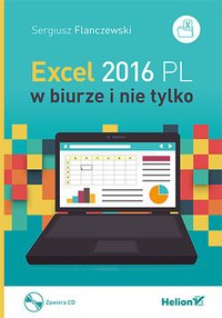 Excel 2016 PL w biurze i nie tylko - Sergiusz Flanczewski - ebook