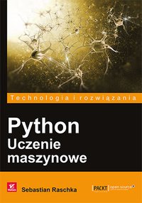 Python. Uczenie maszynowe - Sebastian Raschka - ebook