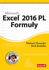 Excel 2016 PL. Formuły - Michael Alexander - ebook