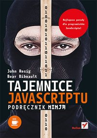Tajemnice JavaScriptu. Podręcznik ninja - John Resig - ebook