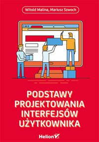 Podstawy projektowania interfejsów użytkownika - Witold Malina - ebook
