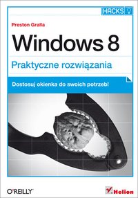 Windows 8. Praktyczne rozwiązania - Preston Gralla - ebook