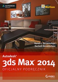 Autodesk 3ds Max 2014. Oficjalny podręcznik - Randi L. Derakhshani - ebook