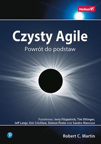 Czysty Agile. Powrót do podstaw - Robert C. Martin - ebook