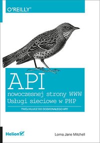 API nowoczesnej strony WWW. Usługi sieciowe w PHP - Lorna Jane Mitchell - ebook