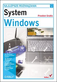 System Windows. Najlepsze rozwiązania - Preston Gralla - ebook