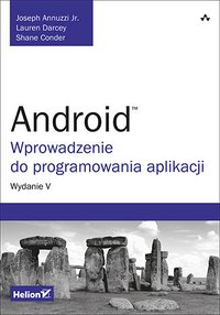 Android. Wprowadzenie do programowania aplikacji. Wydanie V - Shane Conder - ebook