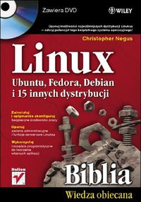 Linux. Biblia. Ubuntu, Fedora, Debian i 15 innych dystrybucji - Christopher Negus - ebook