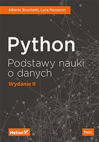 Python. Podstawy nauki o danych. Wydanie II - Alberto Boschetti - ebook