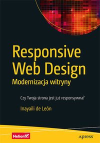 Responsive Web Design. Modernizacja witryny - Inayaili de León - ebook