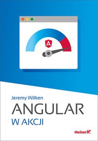 Angular w akcji - Jeremy Wilken - ebook