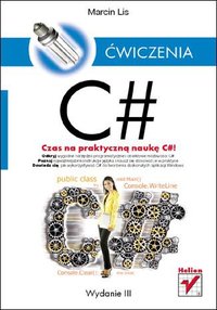 C#. Ćwiczenia. Wydanie III - Marcin Lis - ebook