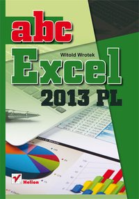 ABC Excel 2013 PL - Witold Wrotek - ebook
