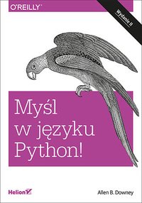 Myśl w języku Python! Nauka programowania. Wydanie II - Allen B. Downey - ebook