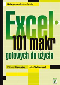 Excel. 101 makr gotowych do użycia - Michael Alexander - ebook
