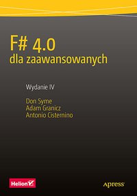 F# 4.0 dla zaawansowanych. Wydanie IV - Don Syme - ebook