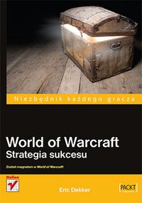 World of Warcraft. Strategia sukcesu - Eric Dekker - ebook
